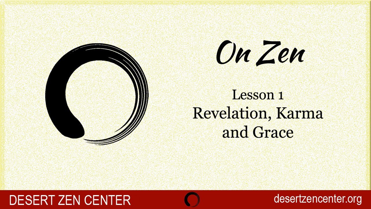 Zen Basics Lesson 1:  Revelation, Karma, and Grace