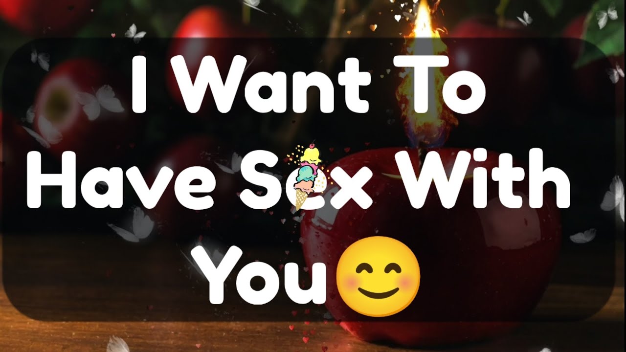 Current Thoughts And Feelings Of Your Person Love Messages  I Want To Have Fun With You