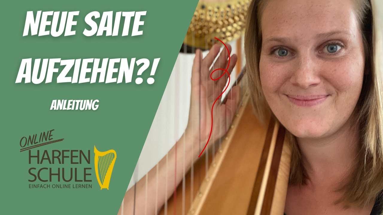 Harfensaite aufziehen - Wie es geht Schritt für Schritt