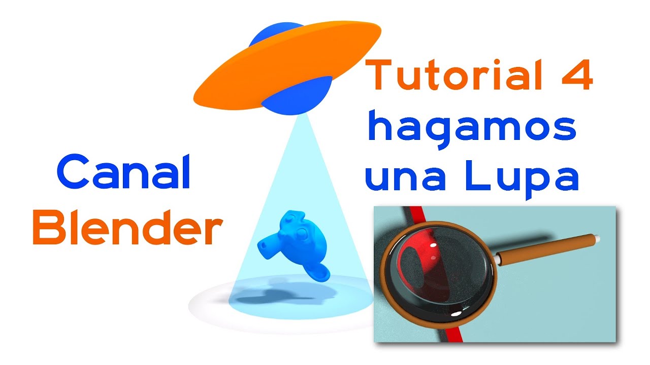 Curso Blender - 04 – Hagamos una Lupa
