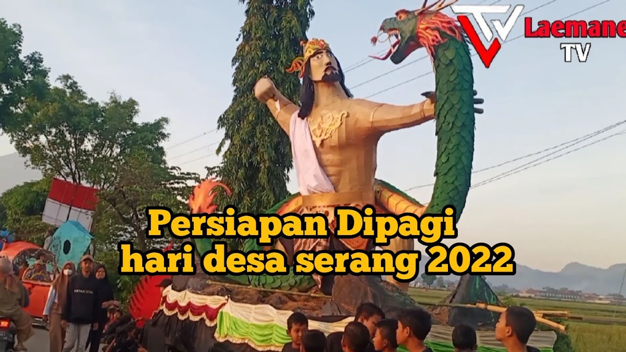 Persiapan Di pagi hari Arak arakan Desa Serang 2022