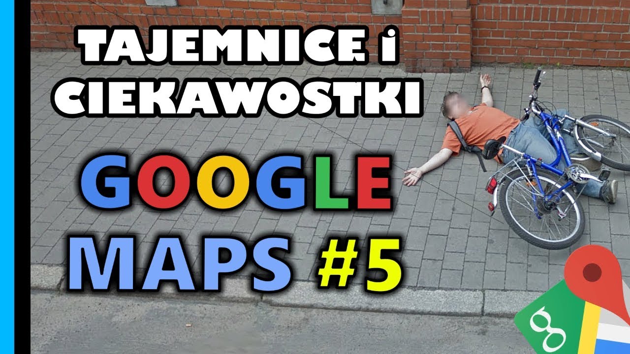 Google Maps - Tajemnice i Ciekawostki 5