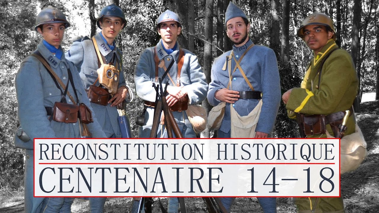 CENTENAIRE 14-18 : Reconstitution Historique