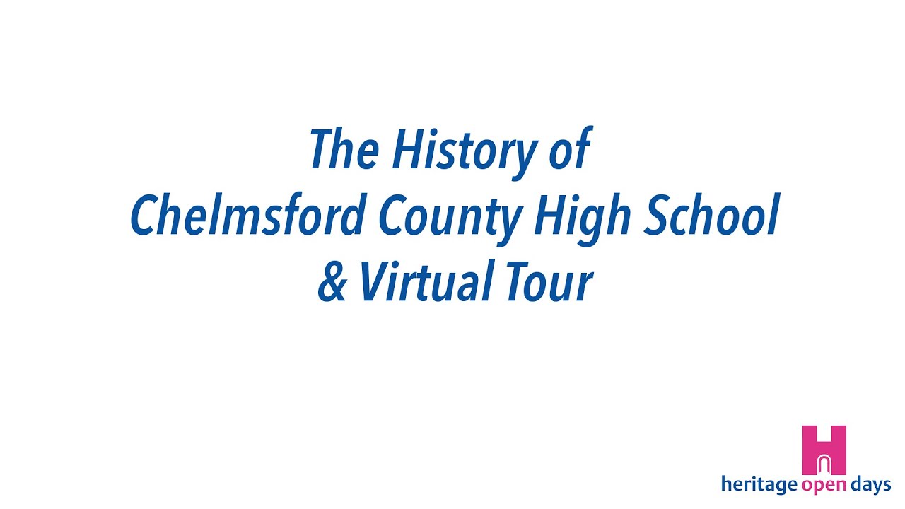 Chelmsford County High School - Virtual Tour for Chelmsford Heritage Open Days