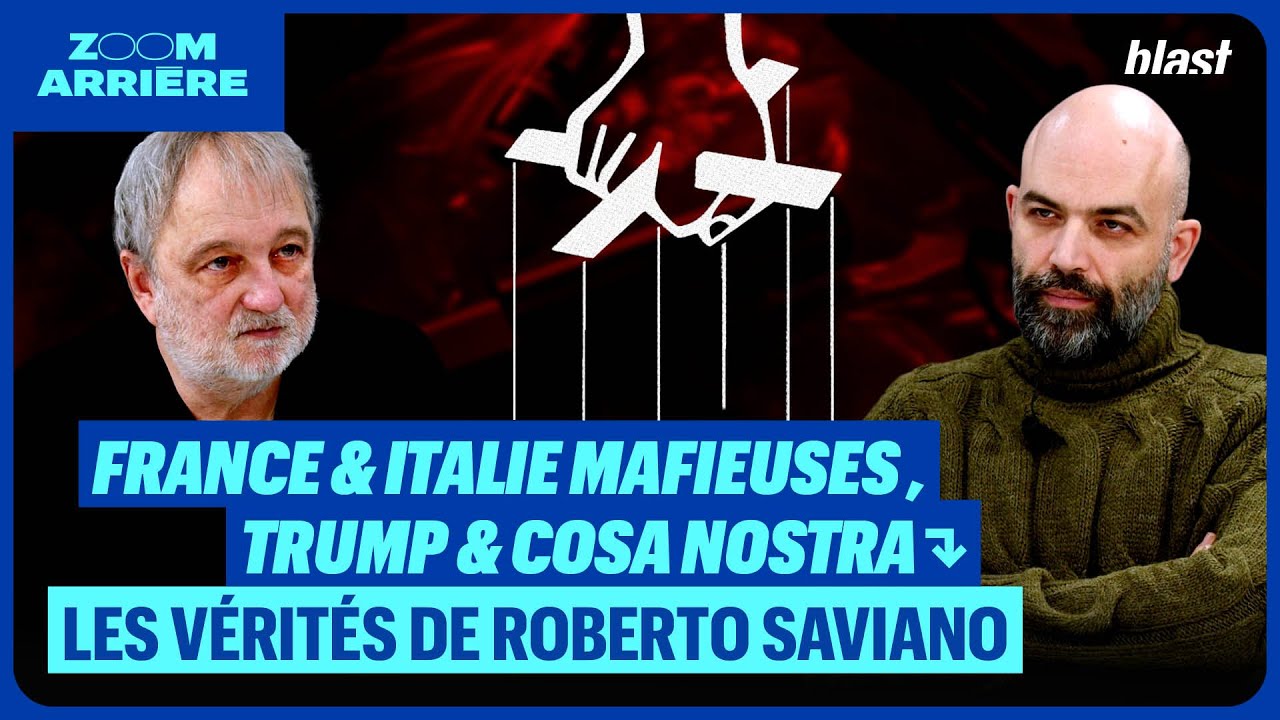 FRANCE ET ITALIE MAFIEUSE, TRUMP ET COSA NOSTRA : LES VÉRITÉS DE ROBERTO SAVIANO
