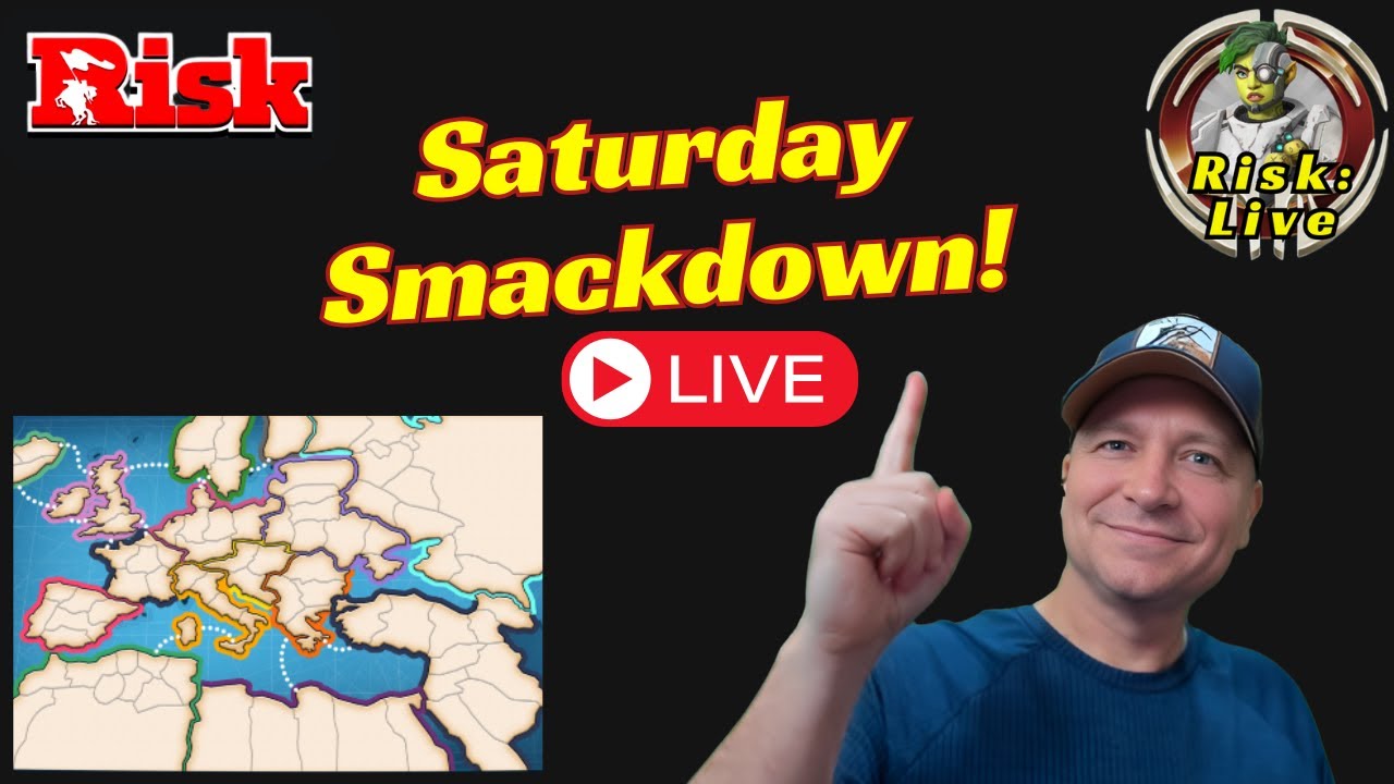 More Saturday Smackdown! - Live with a Grand Master-Risk: Global Domination live