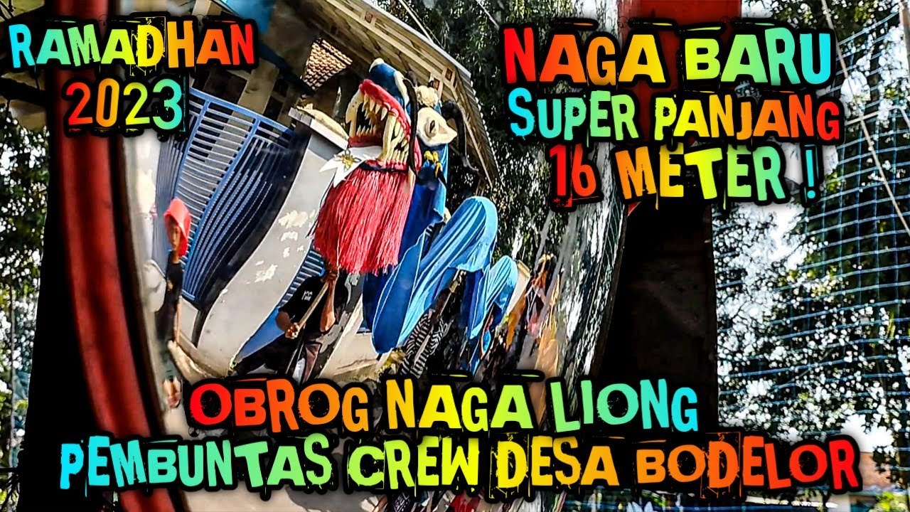 Naga Baru Super Panjang❗Obrog PEMBUNTAS CREW Desa Bodelor 2023❗Obrog Ramadhan 2023