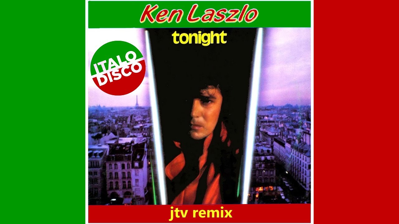 Ken Laszlo - Tonight (JTV 2024 Remix)