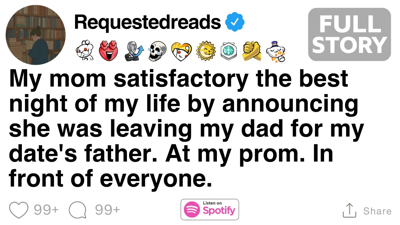 My mom satisfactory the best night of my life by announcing she was leaving my dad [FULL STORY]