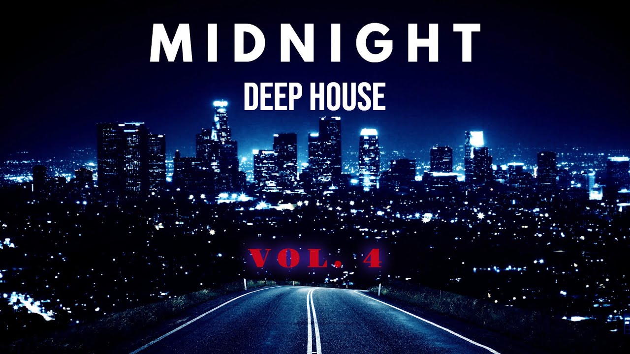 M I D N I G H T - Deep House Mix Vol.4 ' By Gentleman