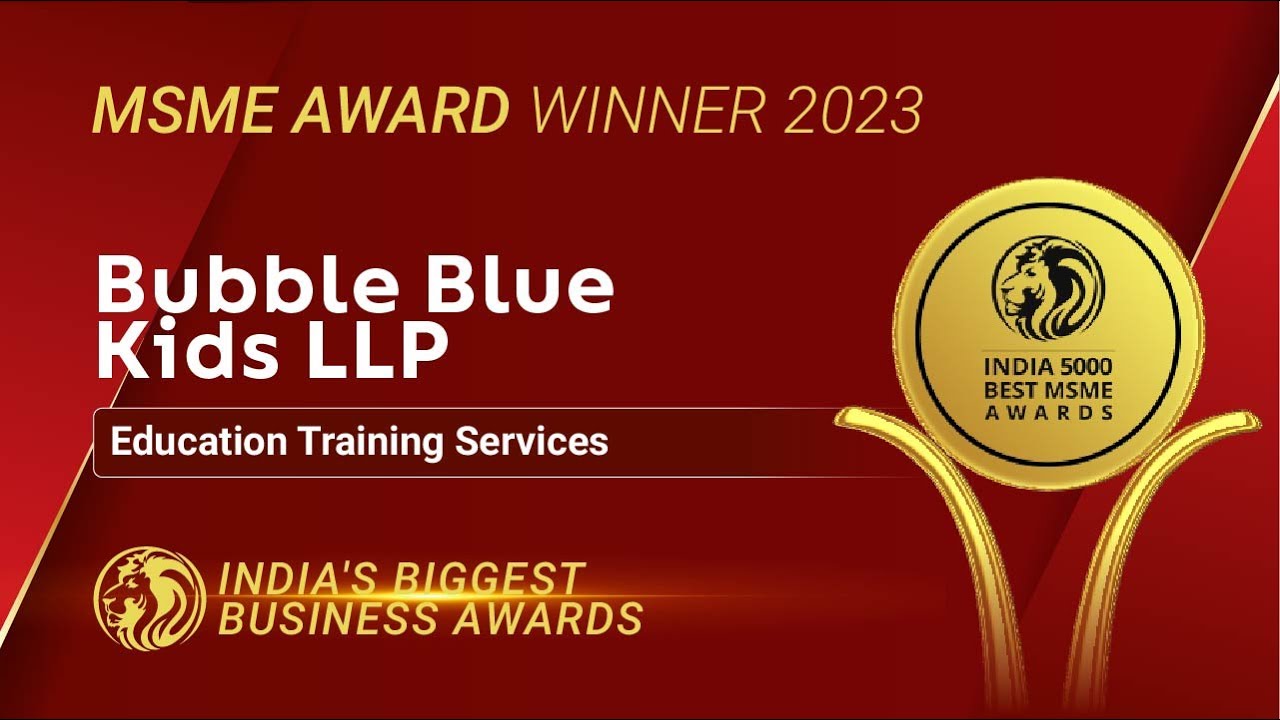 Bubble Blue Kids LLP - Winner of India 5000 Best MSME Awards 2023.