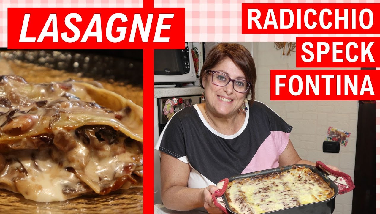 Lasagne RADICCHIO, SPECK e FONTINA | Attenzione! Ricetta golosa!