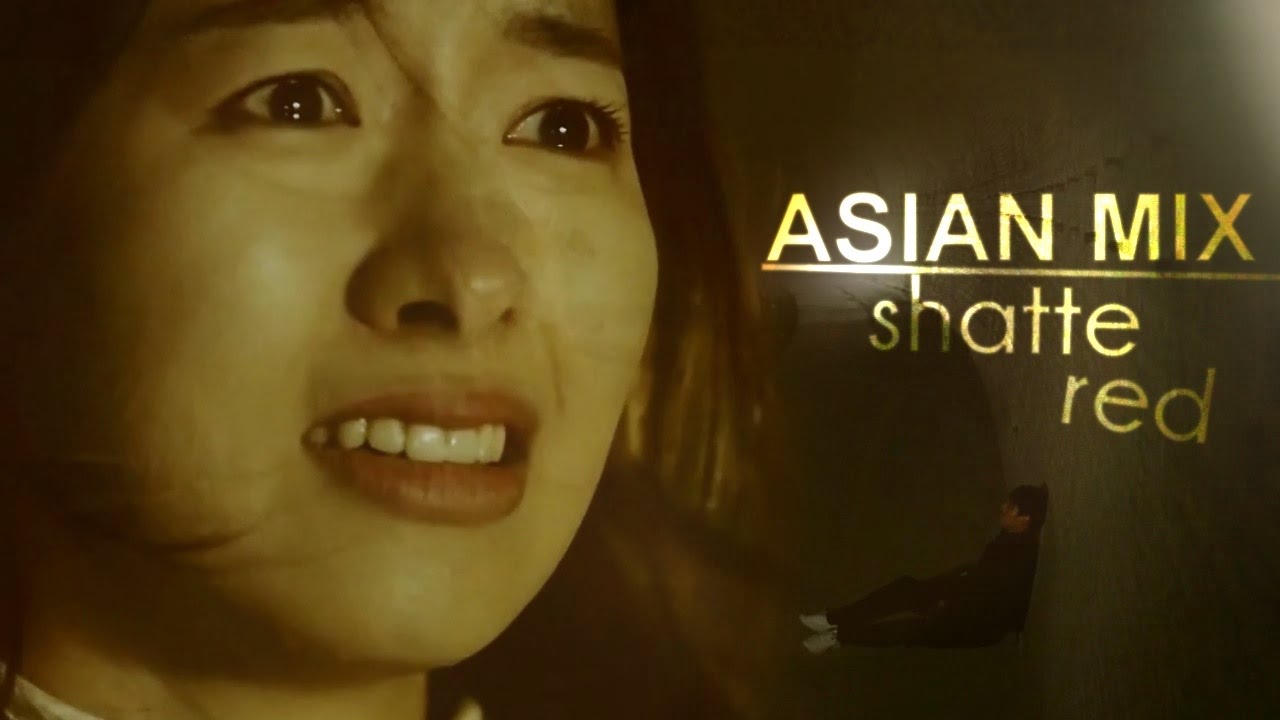 Asian Drama Mix || Shattered [w/ Ayoko]