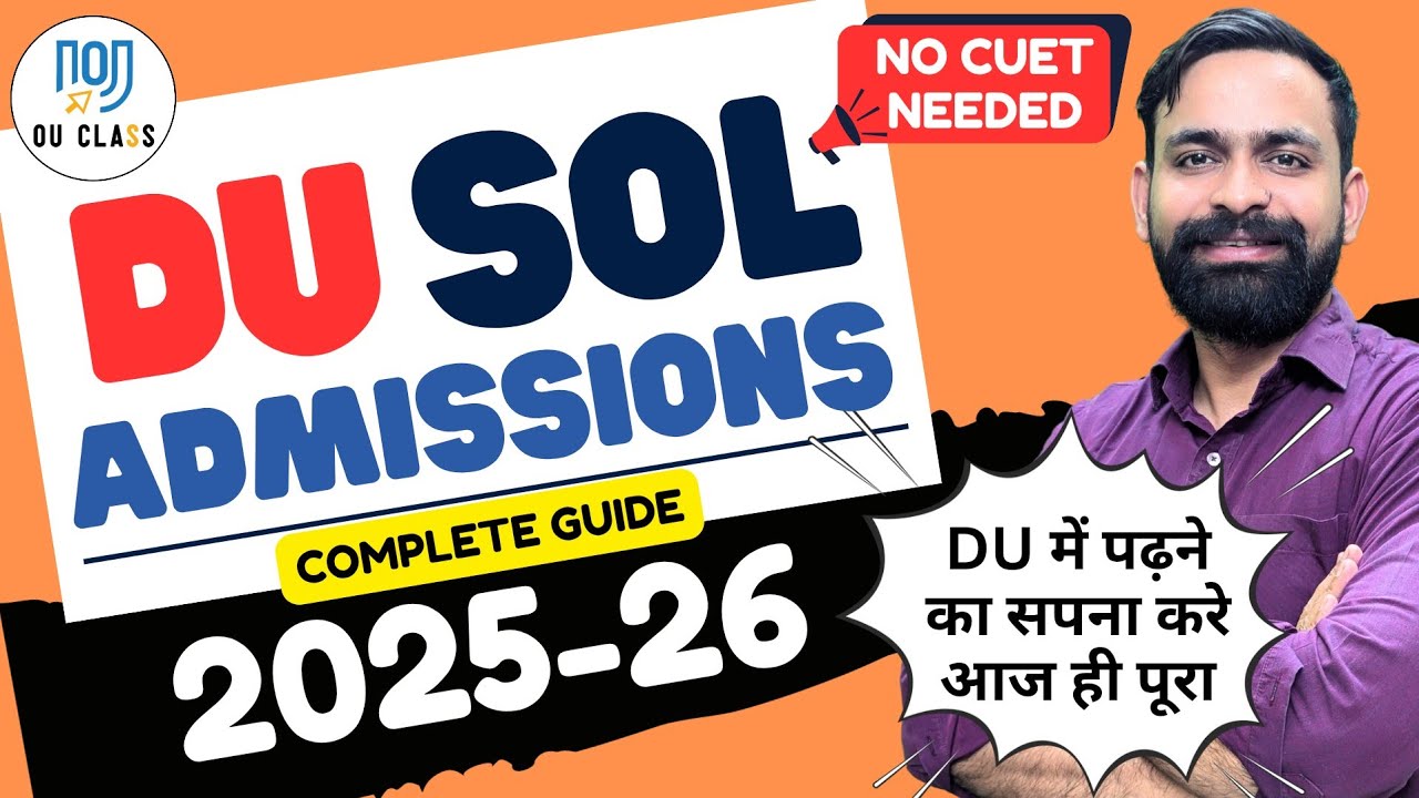 DU SOL Admission 2025-26 Full Guide 🔥 | Courses, Fees, Eligibility, Registration | OU Class