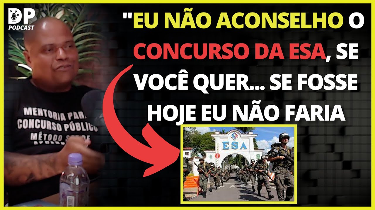 NÃO FAÇA O CONCURSO DA ESA ANTES DE ASSISTIR ESTE VÍDEO