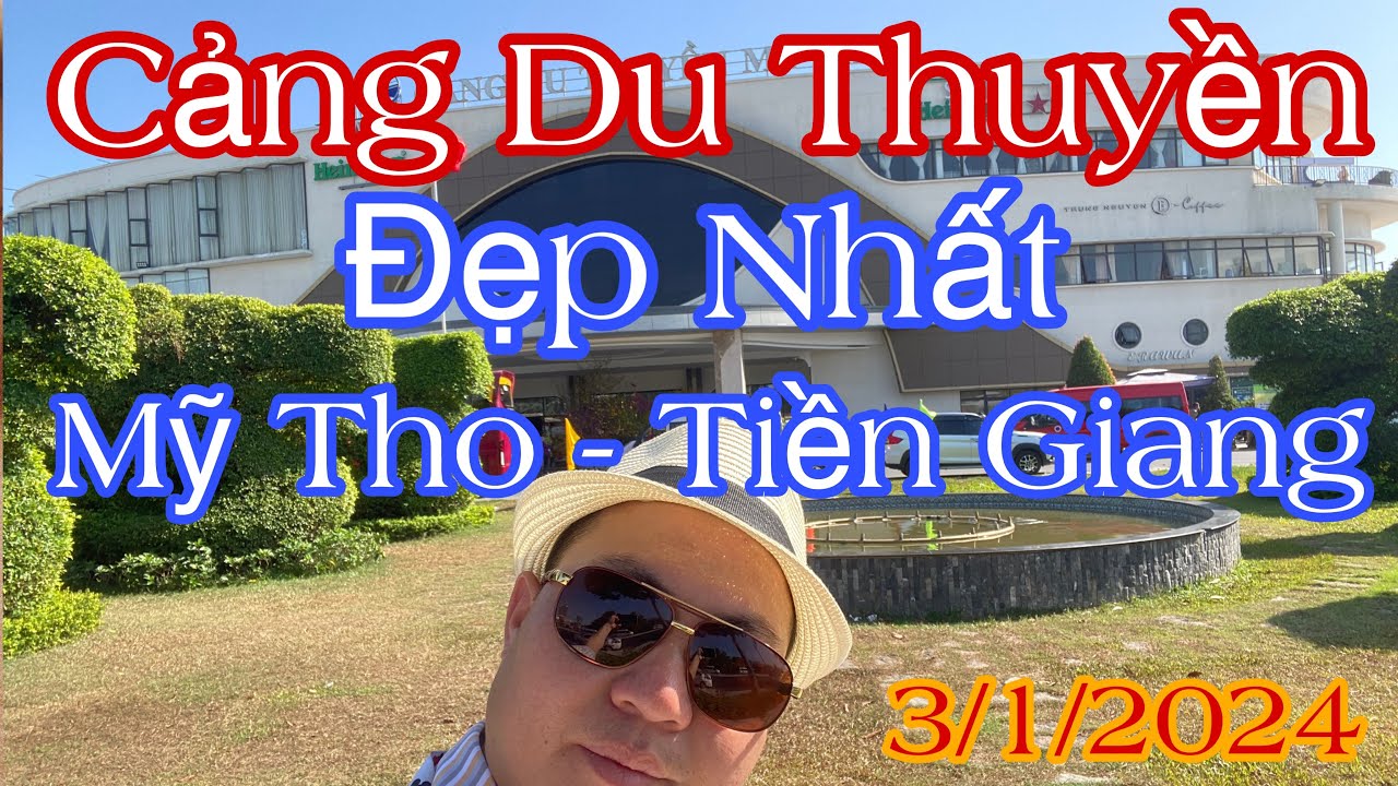 Cảng Du Thuyền Đẹp Nhất Mỹ Tho - Tiền Giang. Ngày Tết 3/1/2024.