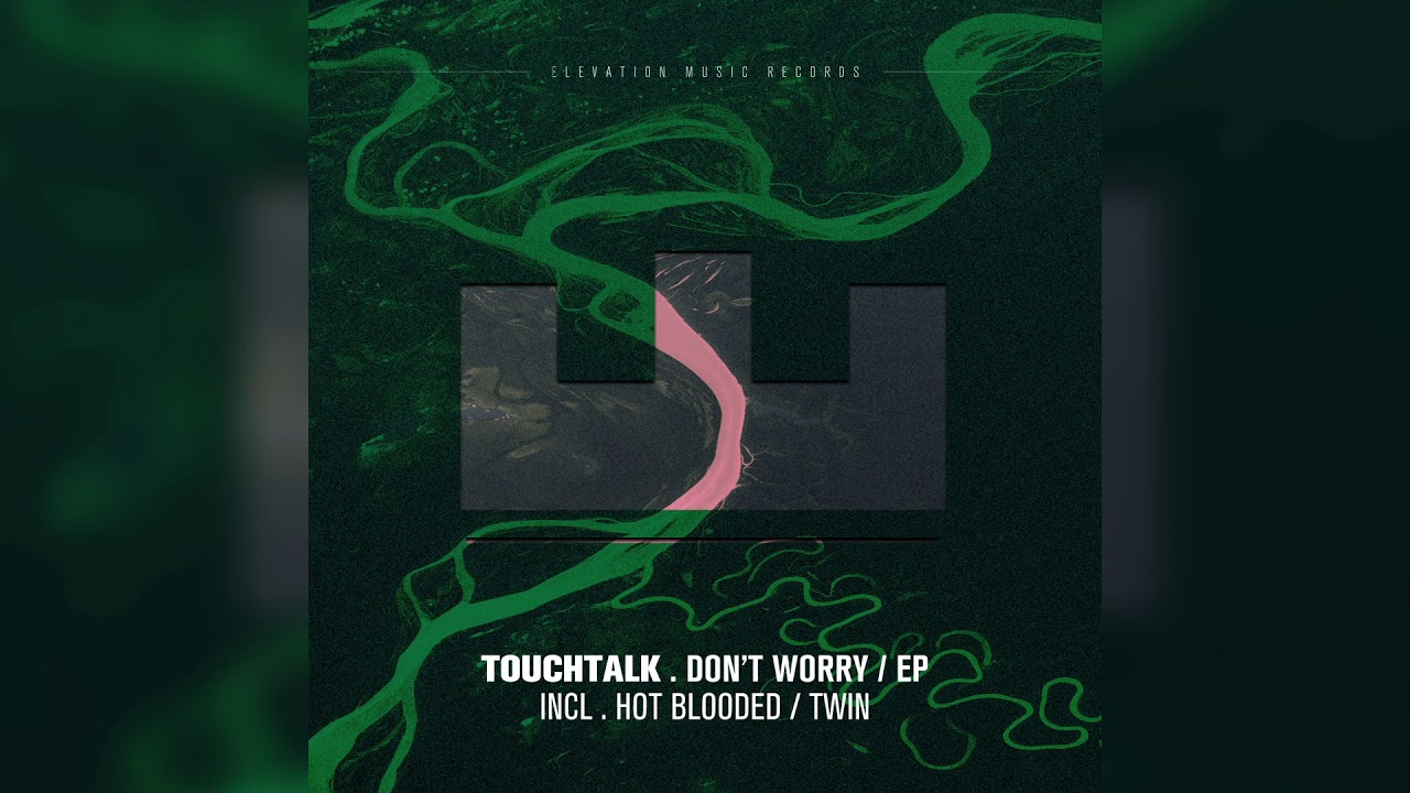 TouchTalk - Don't Worry