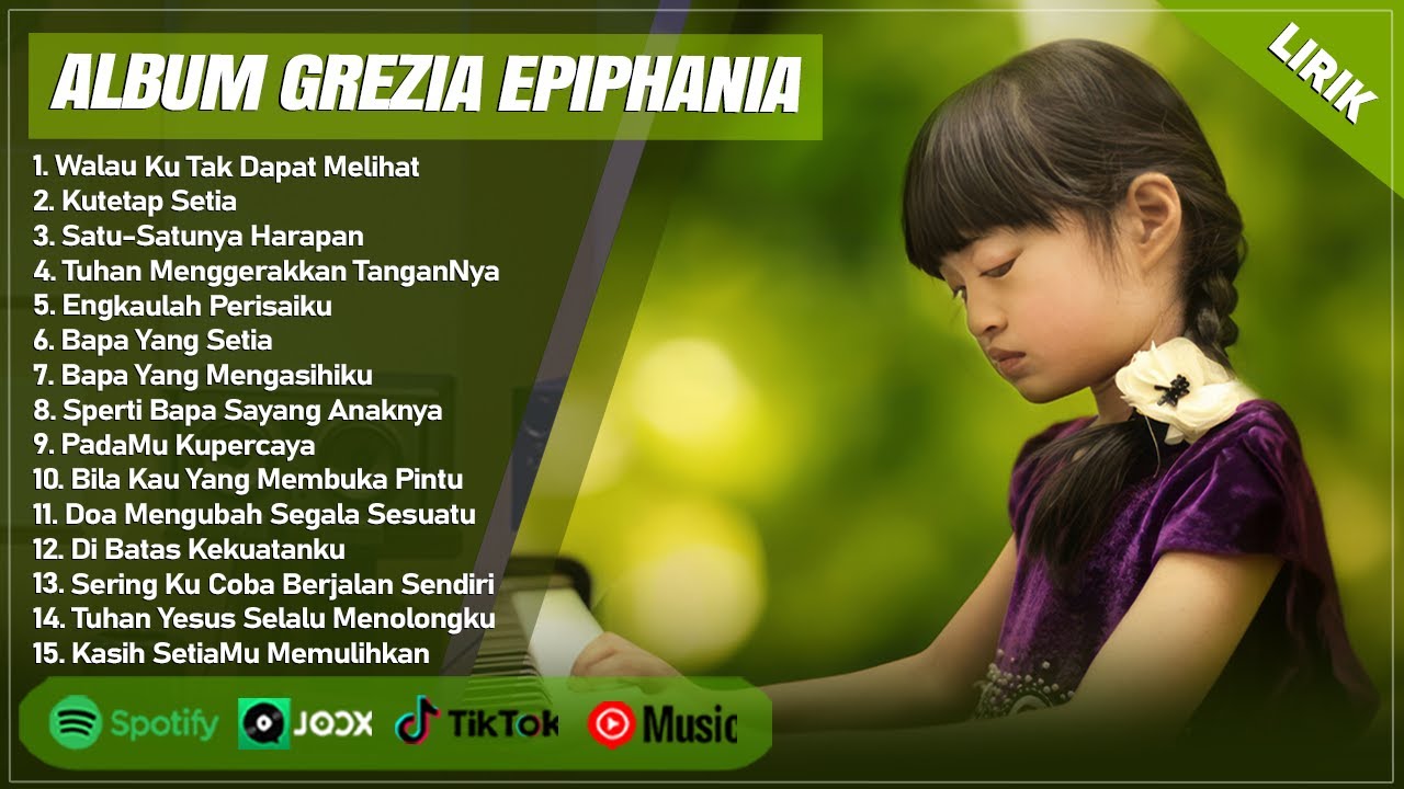 WALAU KU TAK DAPAT MELIHAT - GREZIA EPIPHANIA FULL ALBUM (LIRIK) KUTETAP SETIA | LAGU ROHANI TERBARU