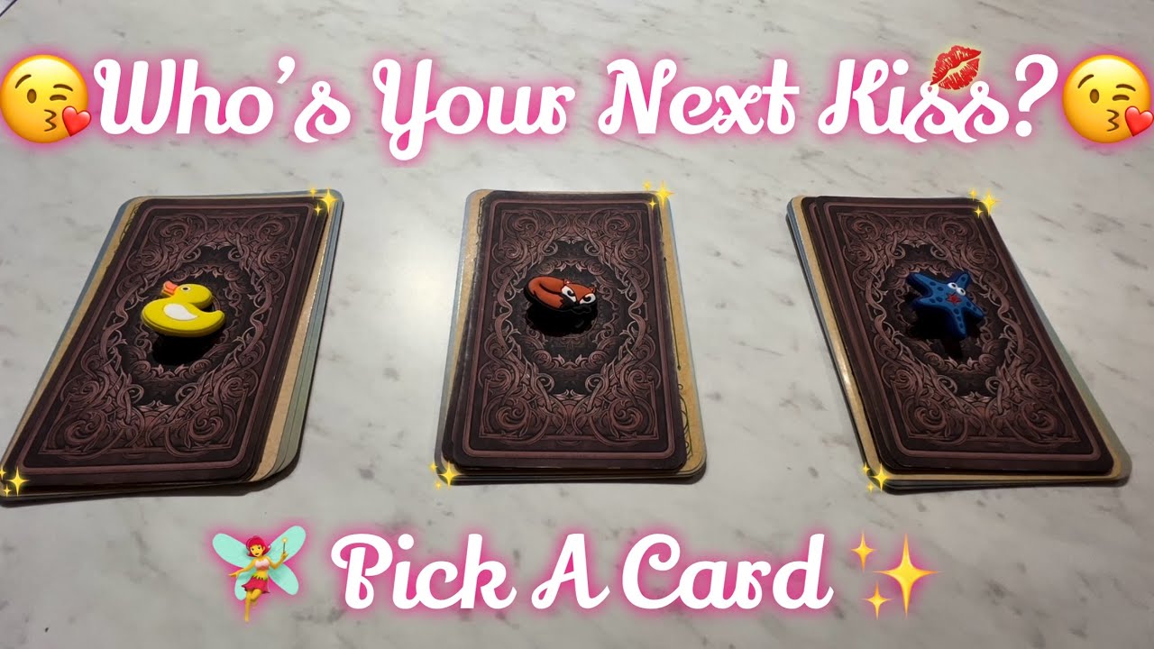 Who’s Your Next Kiss? 💋 🧚‍♀️ Pick A Card ✨ Tarot Reading 🔮