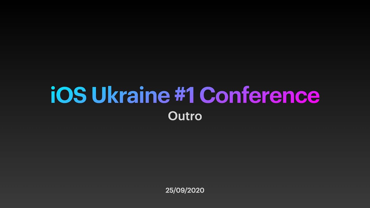 iOS Ukraine #1 Conference. Outro