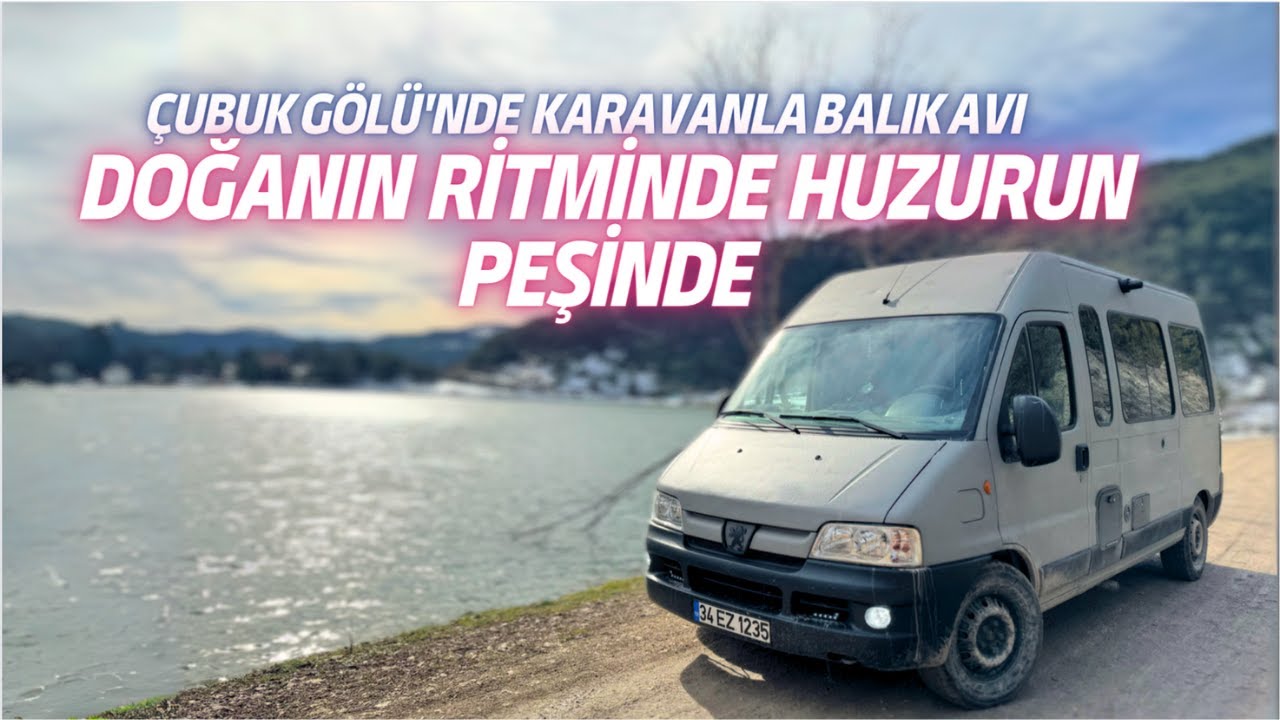 Karavanımla Çubuk Gölü'nde Muhteşem Kamp Deneyimi: Doğanın Kucağında Unutulmaz Bir Macera! 🏞️⛺️