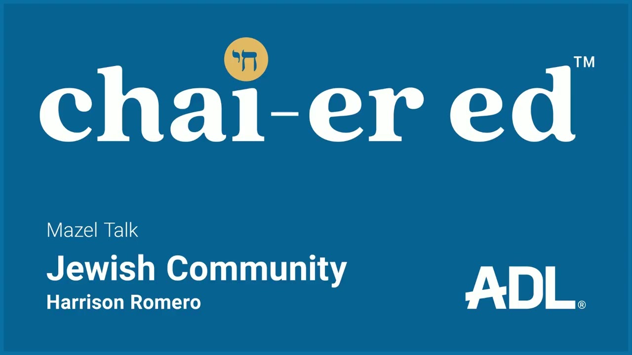 Mazel Talk: Jewish Community &ndash; Harrison Romero