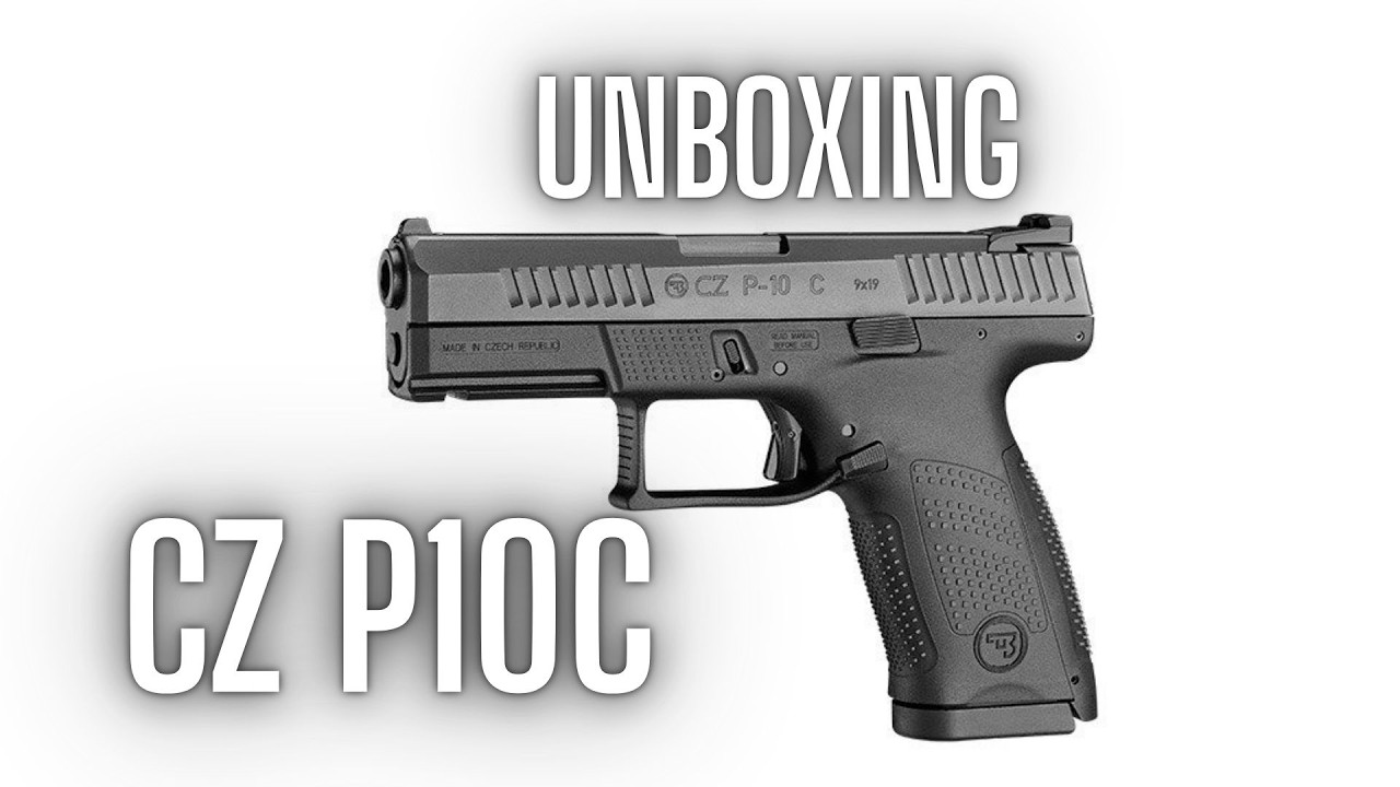 CZ P10C UNBOXING