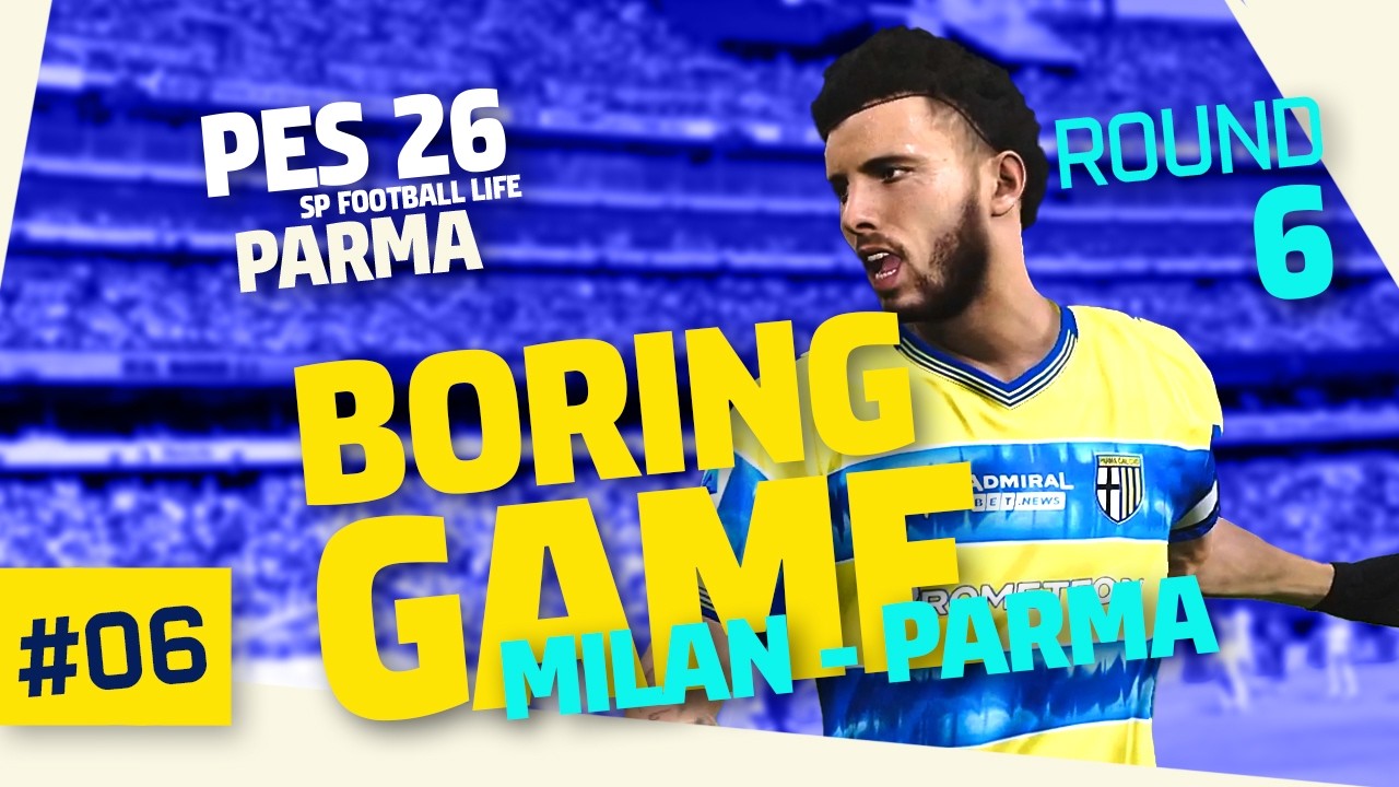 BORING GAME | MILAN - PARMA 2025-26 | ROUND 6 #pes26 #Parma  #PES21