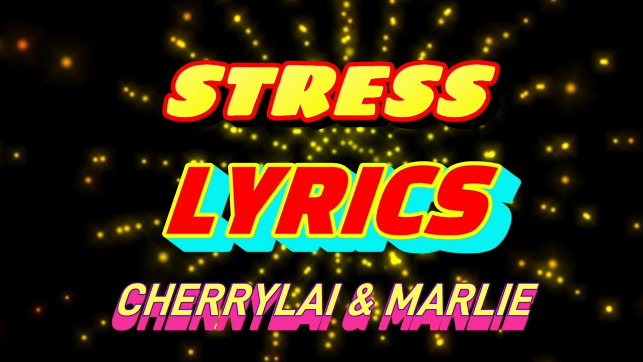 STRESS - LYRICS - Cherry Lai & Marlie #opmsong  #opmlovesong  #sanshai  #original