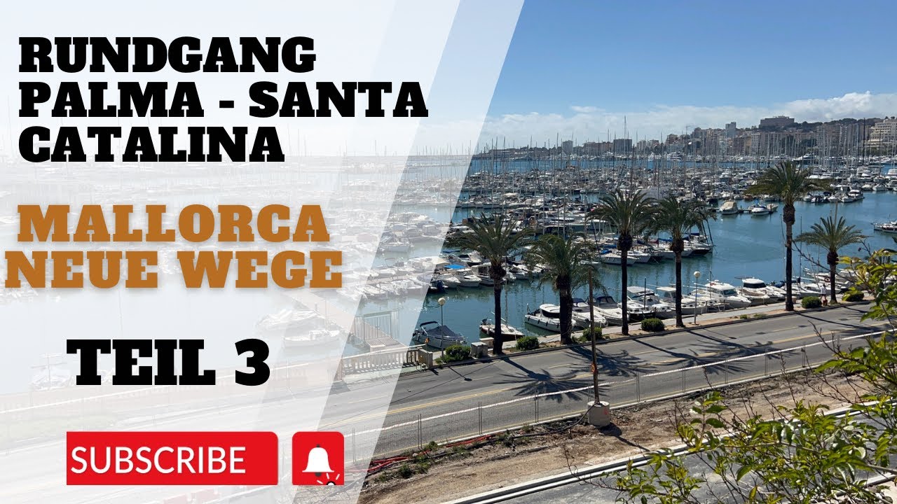 Teil 3 vom Rundgang 💚 Palma & Santa Catalina. Neue Wege! Zurück durch den Hafen am Meer entlang.