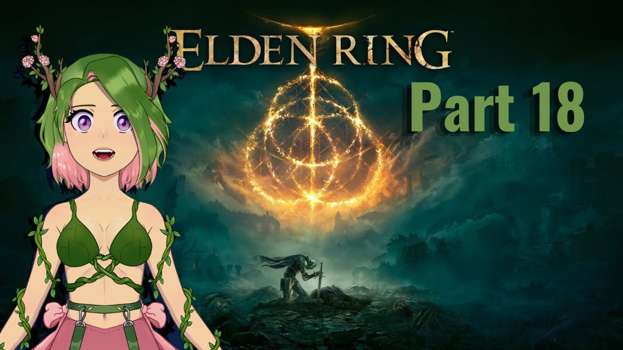 Tarnished Monday - I am the number one Elden Ring Witch. (Part 18)