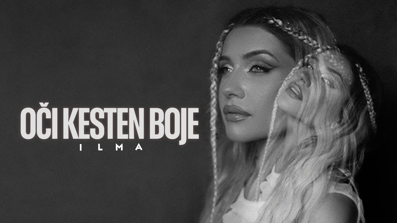 Ilma Karahmet - Oči kesten boje (Offical Music Video)