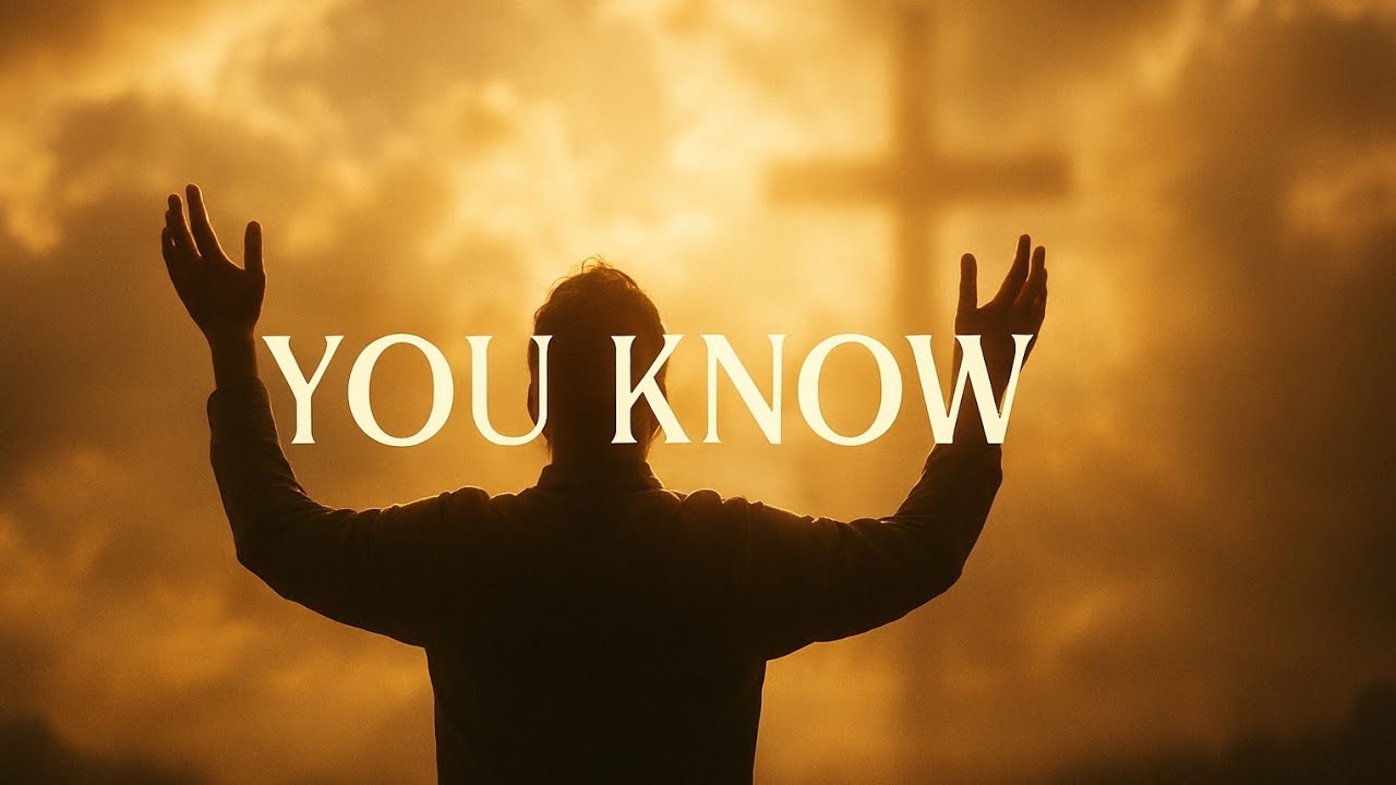 YOU KNOW | Emotional Christian Worship Song (Lauren Daigle lyrics video 2026