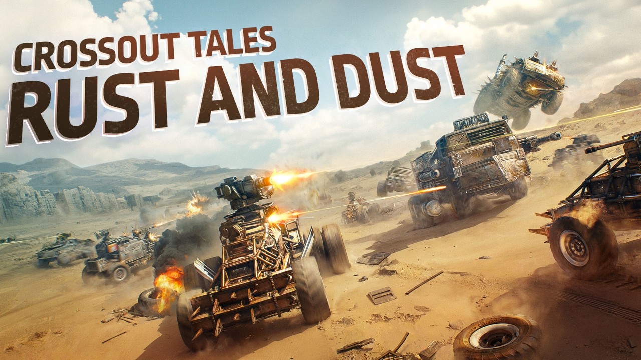 Crossout Tales: Rust and Dust