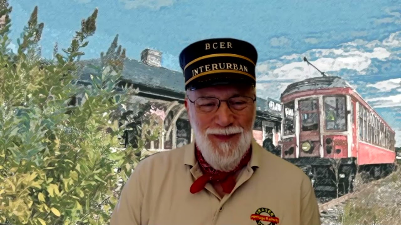 Fraser Valley Heritage Railway Virtual Tour — presented at the 2021 BCHF Conference