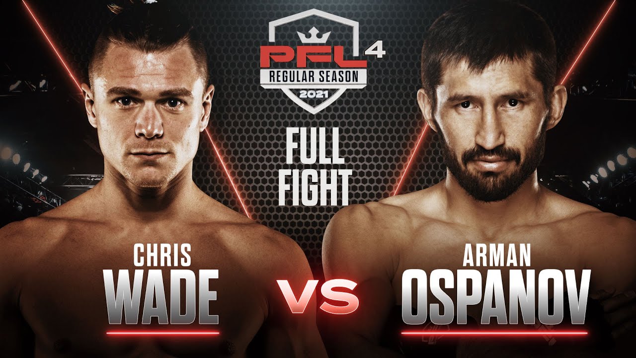 Крис Уэйд против Армана Оспанова | PFL 4, 2021