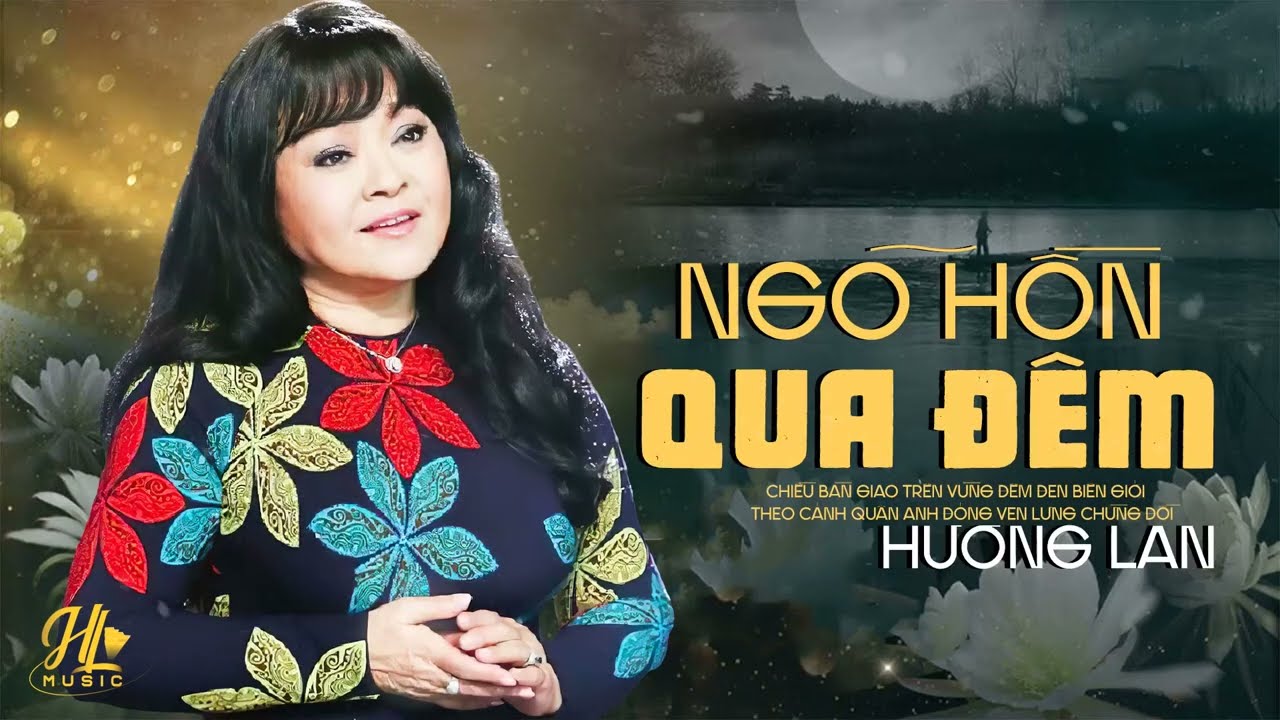 Ngõ Hồn Qua Đêm - Hương Lan || Giọng Ca Ngọt Ngào Da Diết In Đậm Tâm Trí Người Nghe