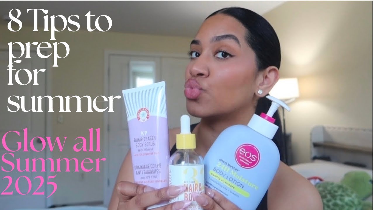 8 tips to prep for summer| glow all summer 2025| skin care tips