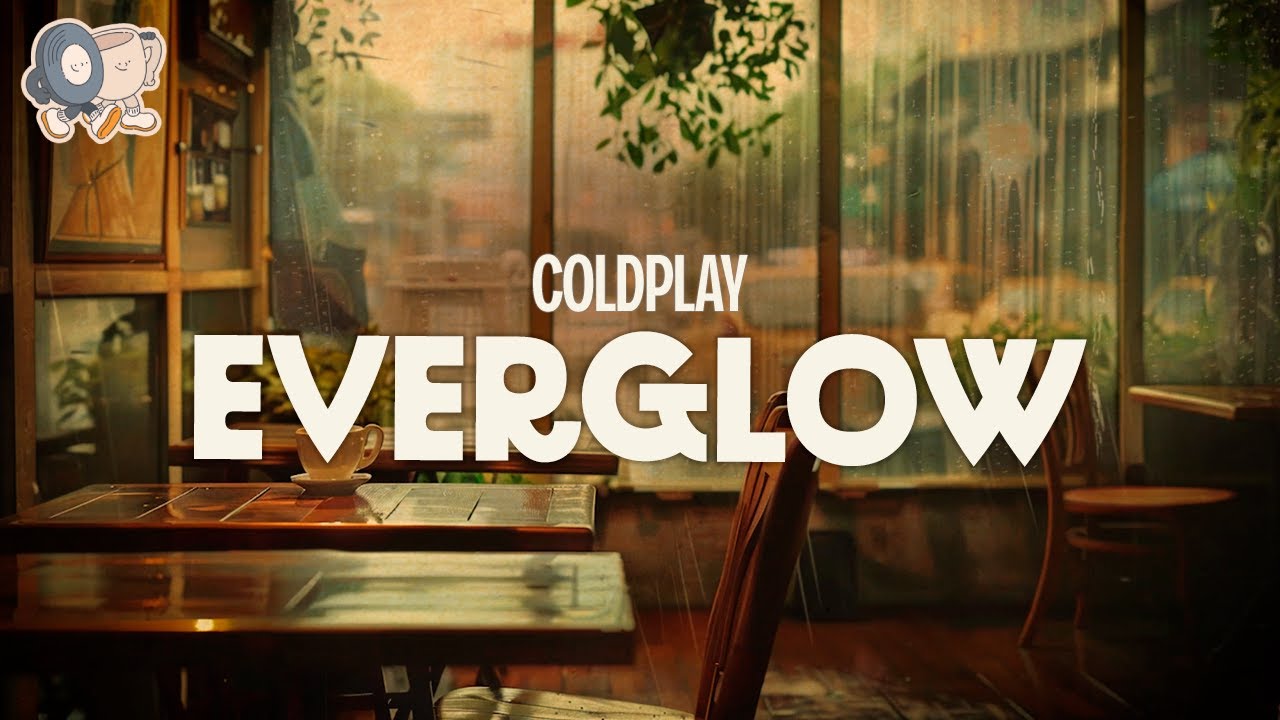Coldplay ~ Everglow (Lyrics)
