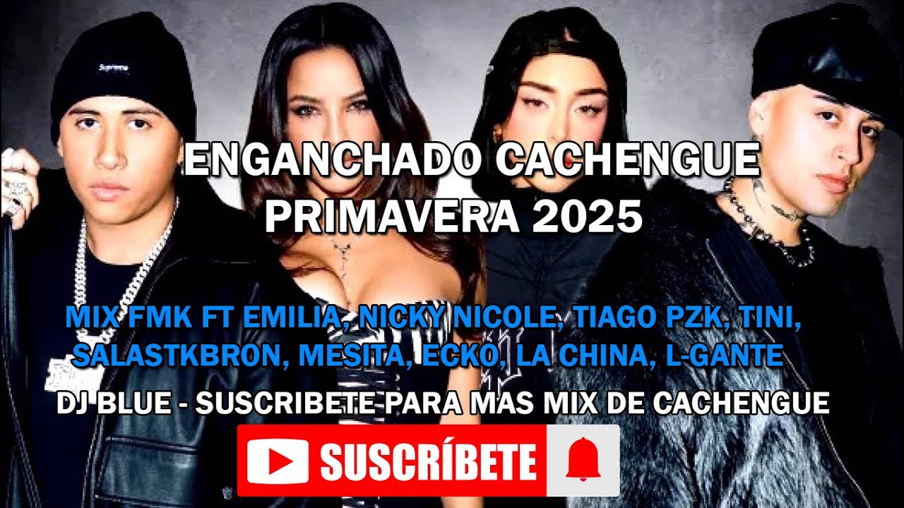 MIX CACHENGUE LO NUEVO OCTUBRE 2025 PRIMAVERA FMK FT EMILIA, NICKI NICOLE, MESITA, ECKO, LA CHINA