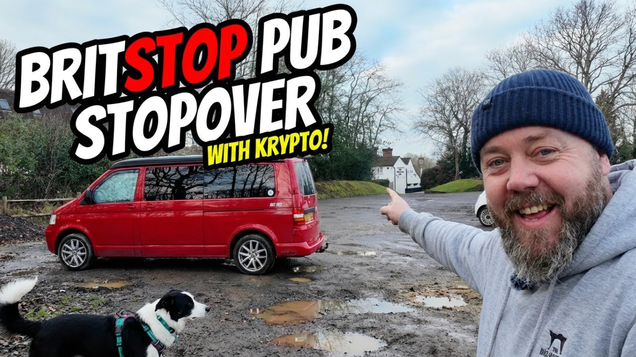 BritStops Pub Stopover | Muddy Dog Walk & Vanlife UK