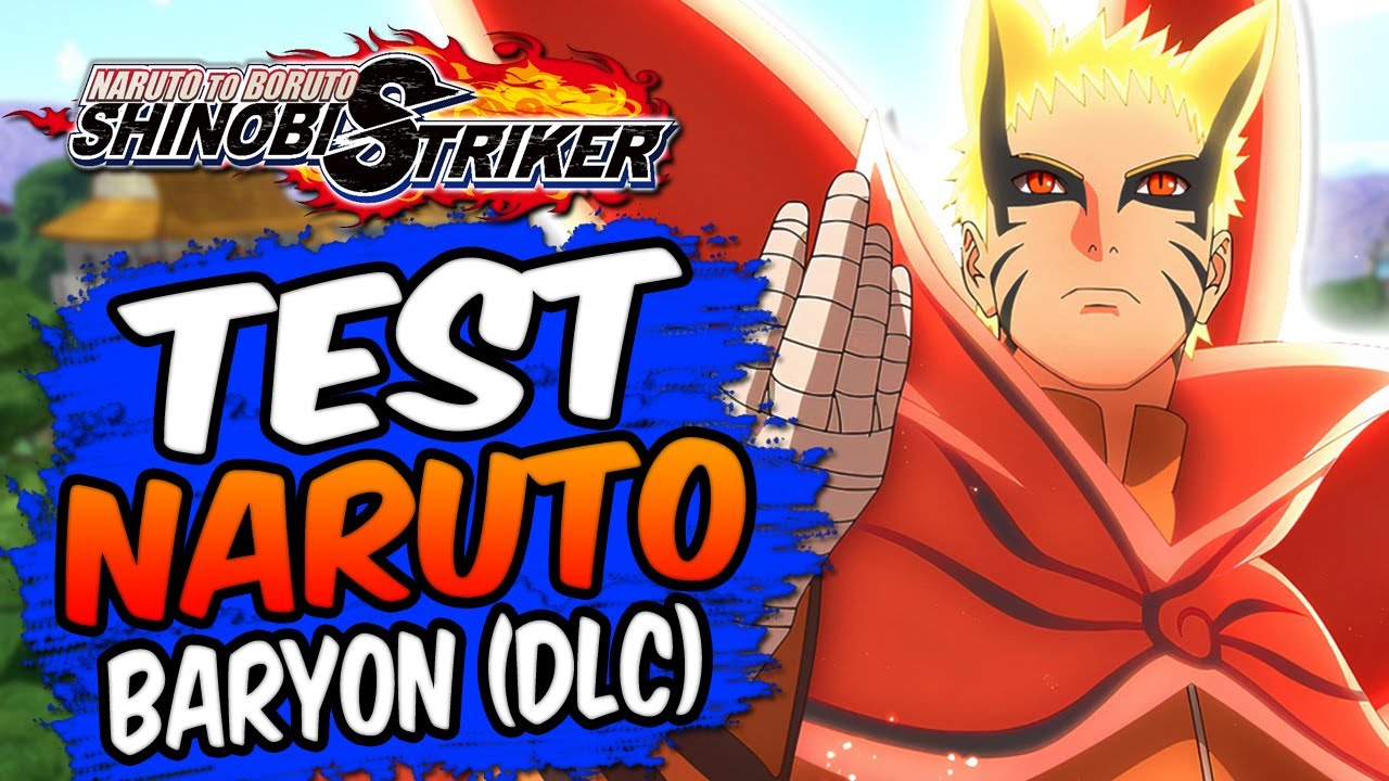 Naruto to Boruto Shinobi Striker - Test Naruto Baryon (DLC)