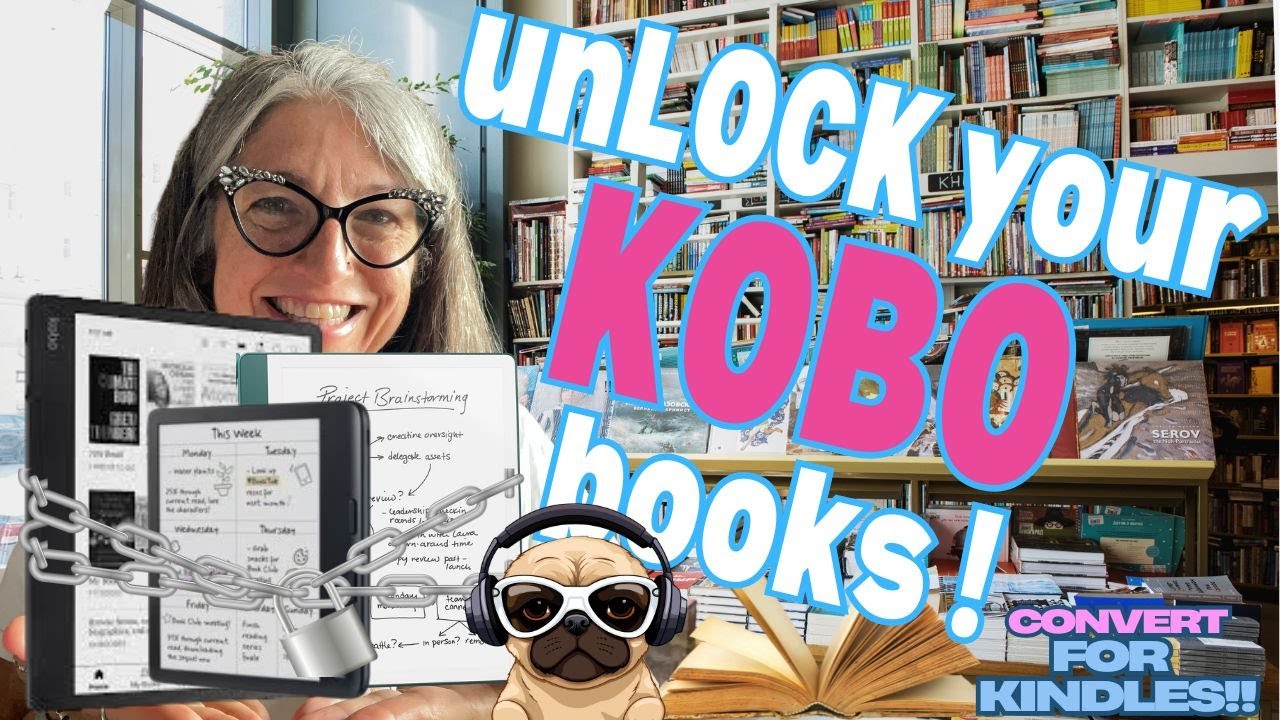 Download and UNLOCK Kobo Books to Read on Other Devices . . . Even KINDLE!! deDRM Kobo Books