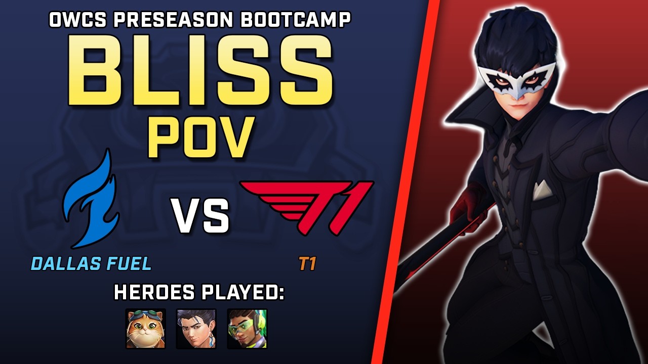 [ Bliss ] Dousing the Flames with Wuyang | Dallas Fuel vs T1 | OWCS Preseason Bootcamp