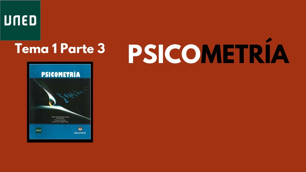 Introducción a la Psicometría Tema 1 Parte 3 | UNED | Grado en Psicología