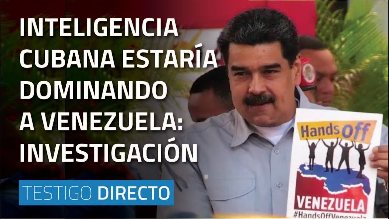 Inteligencia cubana estar&iacute;a dominando a Venezuela: investigaci&oacute;n  - Testigo Directo HD