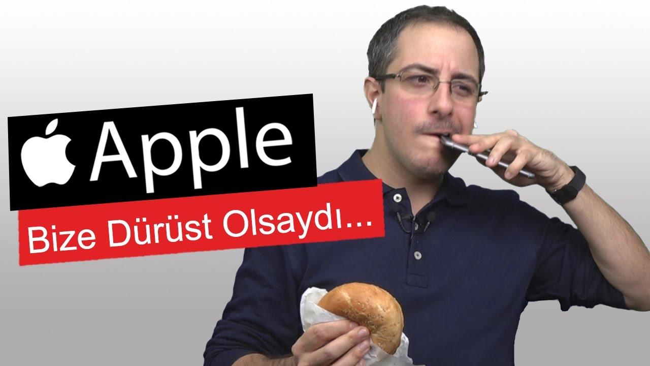 APPLE Bize Dürüst Olsaydı...