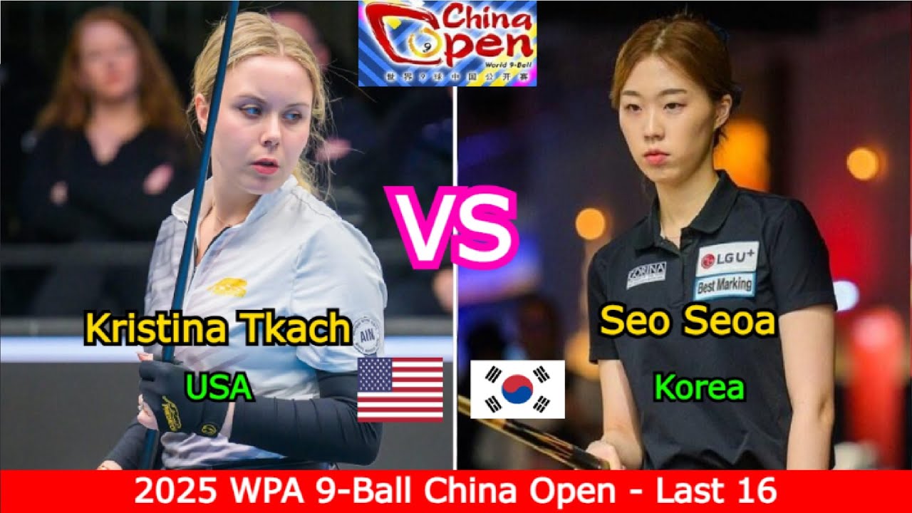 Kristina Tkach 🆚️ Seo Seoa | 2025 WPA 9-Ball China Open - Last 32 - Full Match