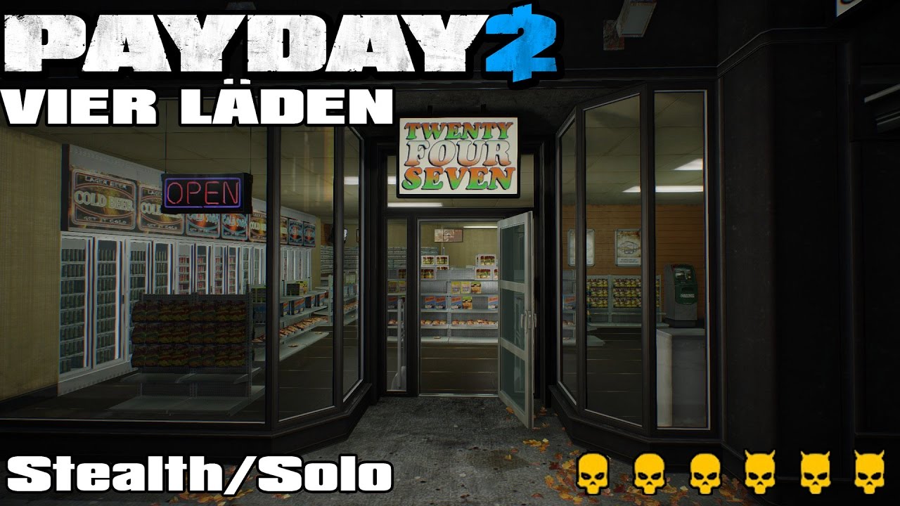 PAYDAY 2! #Vier Läden![One Down](Solo-Stealth) *German*