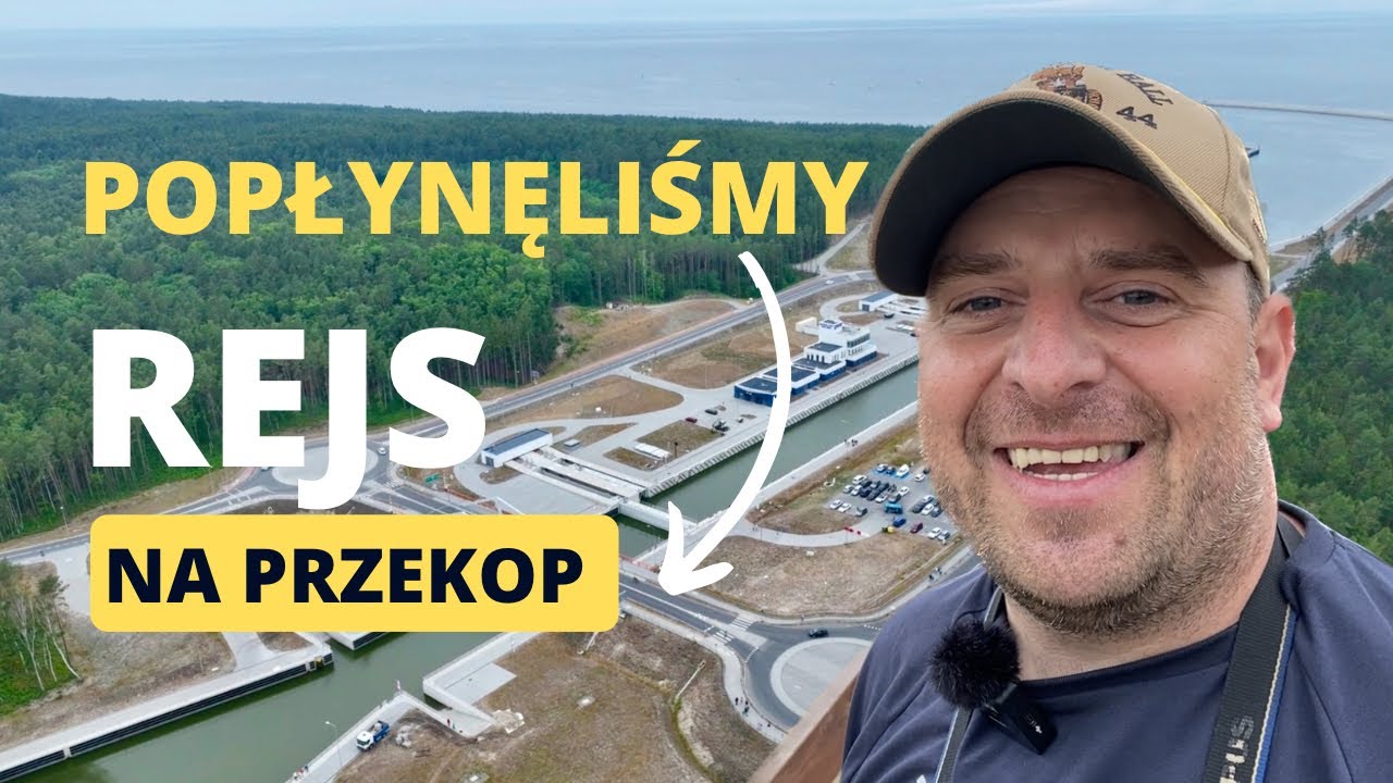 Dlaczego PRZEKOP to KANAŁ? Popłynęliśmy w REJS na Przekop Mierzei